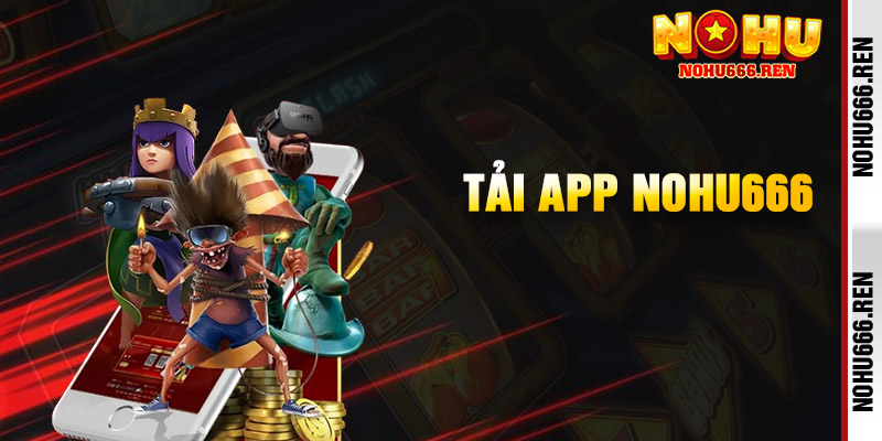 Tải App Nohu666