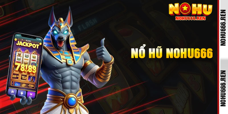 Nổ Hũ Nohu666